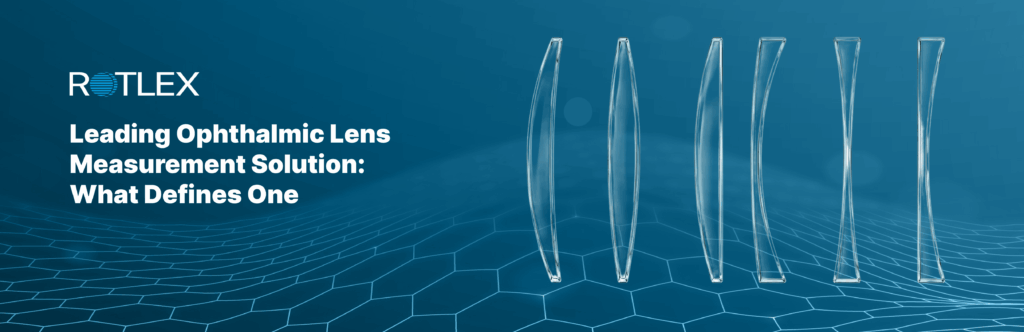 Leading Ophthalmic Lens Measurement Solution: What Defines One